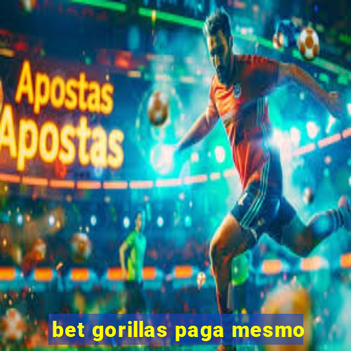 bet gorillas paga mesmo